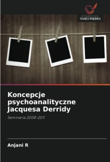 Koncepcje psychoanalityczne Jacquesa Derridy