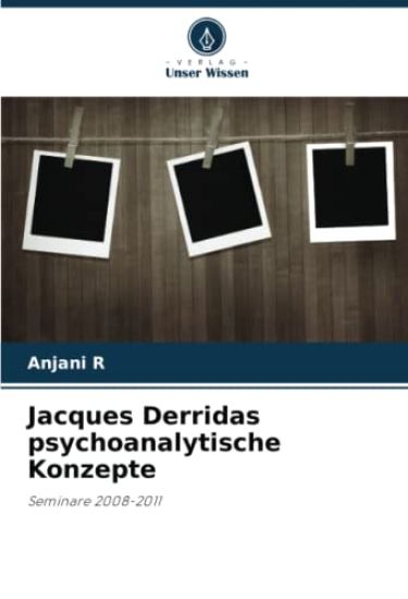 Jacques Derridas psychoanalytische Konzepte