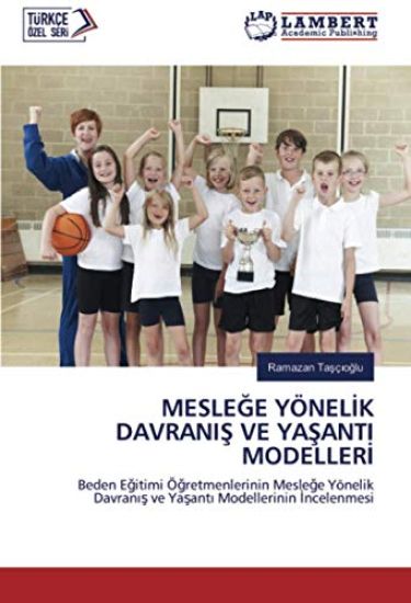 MESLE¿E YÖNEL¿K DAVRANI¿ VE YA¿ANTI MODELLER¿