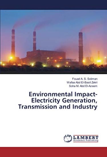 Environmental Impact-Electricity Generation, Transmission and Industry