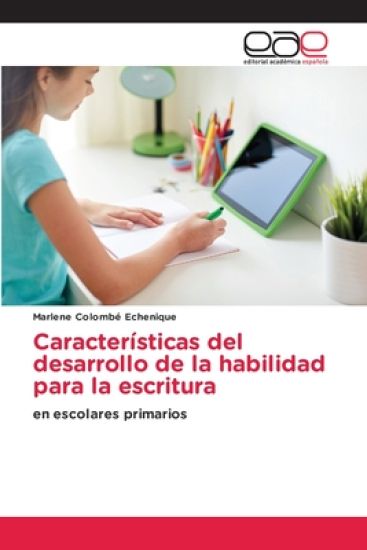 Características del desarrollo de la habilidad para la escritura