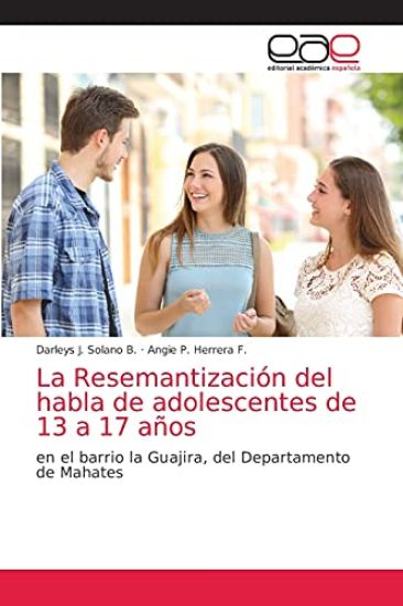 La Resemantización del habla de adolescentes de 13 a 17 años