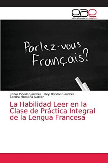La Habilidad Leer en la Clase de Práctica Integral de la Lengua Francesa