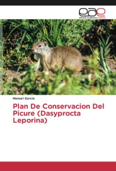 Plan De Conservacion Del Picure (Dasyprocta Leporina)