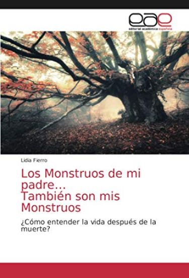 Los Monstruos de mi padre... También son mis Monstruos
