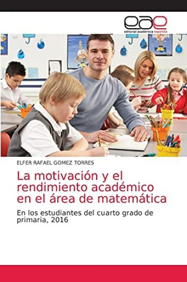 La motivación y el rendimiento académico en el área de matemática