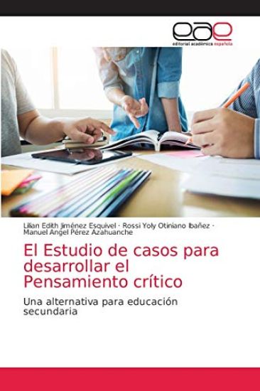 El Estudio de casos para desarrollar el Pensamiento crítico