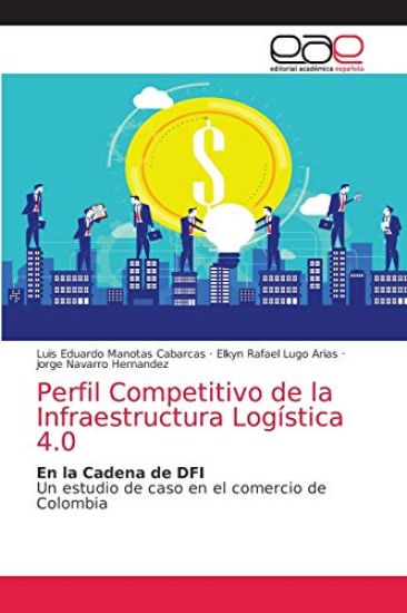 Perfil Competitivo de la Infraestructura Logística 4.0