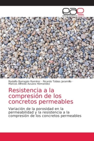 Resistencia a la compresión de los concretos permeables