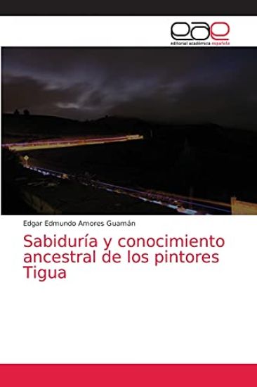 Sabiduría y conocimiento ancestral de los pintores Tigua