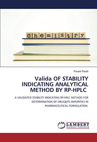 Validation of stability indicating analytical method by RP-HPLC
