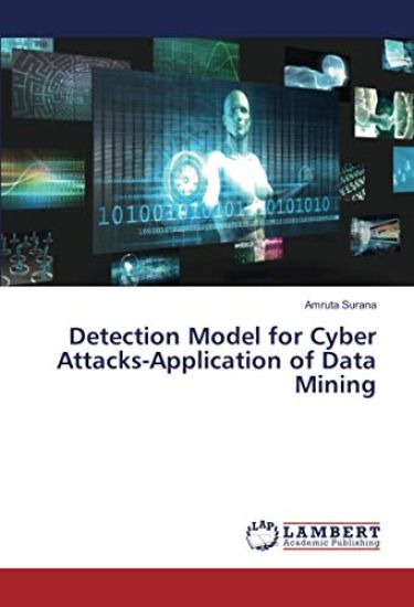Detection Model for Cyber Attacks-Application of Data Mining