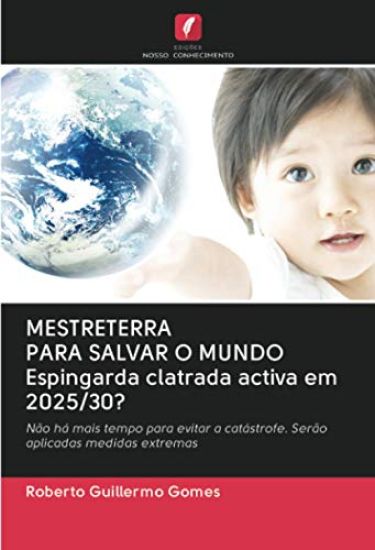 MESTRETERRA PARA SALVAR O MUNDO Espingarda clatrada activa em 2025/30?