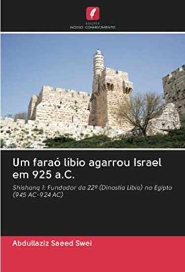 Um faraó líbio agarrou Israel em 925 a.C.