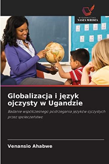 Globalizacja i jezyk ojczysty w Ugandzie