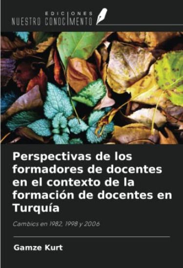 Perspectivas de los formadores de docentes en el contexto de la formación de docentes en Turquía