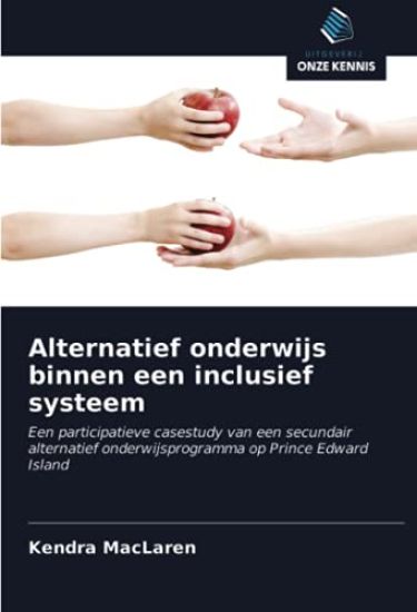 Alternatief onderwijs binnen een inclusief systeem