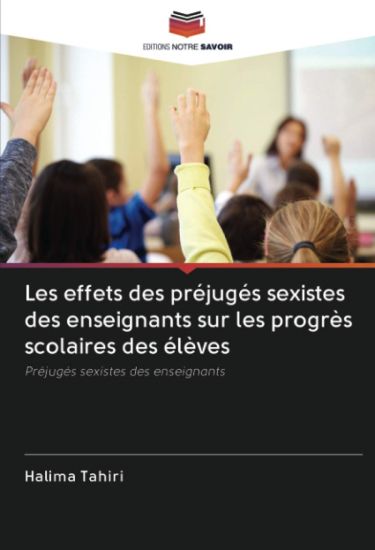 Les effets des préjugés sexistes des enseignants sur les progrès scolaires des élèves