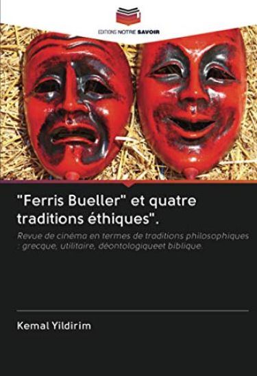 "Ferris Bueller" et quatre traditions éthiques".