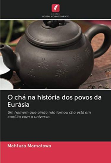 O chá na história dos povos da Eurásia