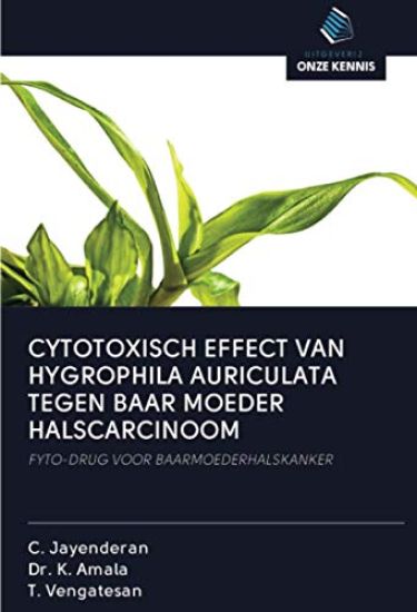 CYTOTOXISCH EFFECT VAN HYGROPHILA AURICULATA TEGEN BAAR MOEDER HALSCARCINOOM