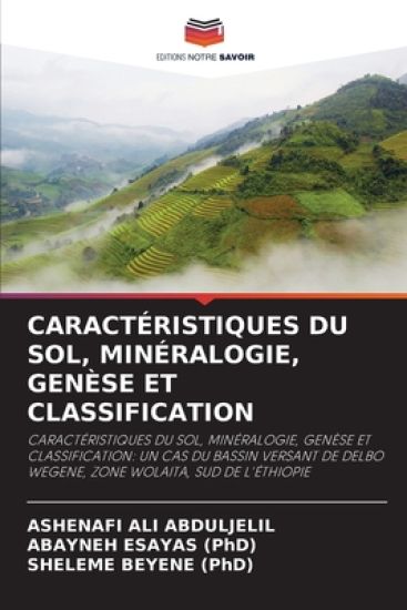 Caractéristiques Du Sol, Minéralogie, Genèse Et Classification