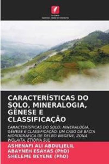 Características Do Solo, Mineralogia, Gênese E Classificação