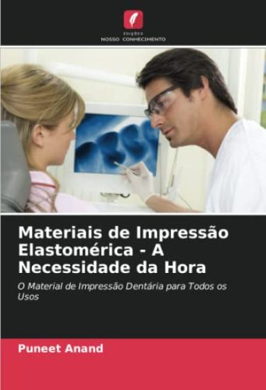 Materiais de Impressão Elastomérica - A Necessidade da Hora