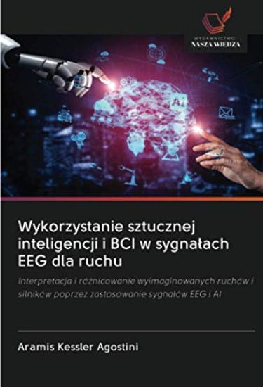 Wykorzystanie sztucznej inteligencji i BCI w sygna¿ach EEG dla ruchu