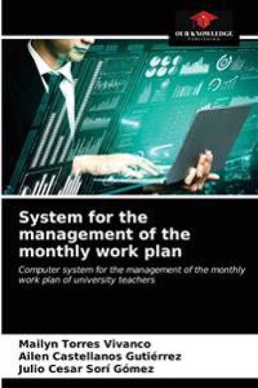 System for the management of the monthly work plan