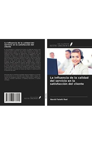 La influencia de la calidad del servicio en la satisfacción del cliente