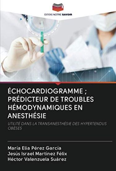 ÉCHOCARDIOGRAMME ; PRÉDICTEUR DE TROUBLES HÉMODYNAMIQUES EN ANESTHÉSIE