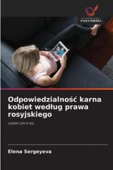 Odpowiedzialnosc karna kobiet wedlug prawa rosyjskiego