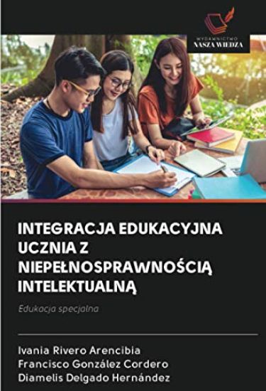 INTEGRACJA EDUKACYJNA UCZNIA Z NIEPE¿NOSPRAWNO¿CI¿ INTELEKTUALN¿