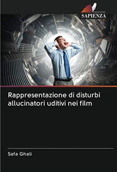 Rappresentazione di disturbi allucinatori uditivi nei film