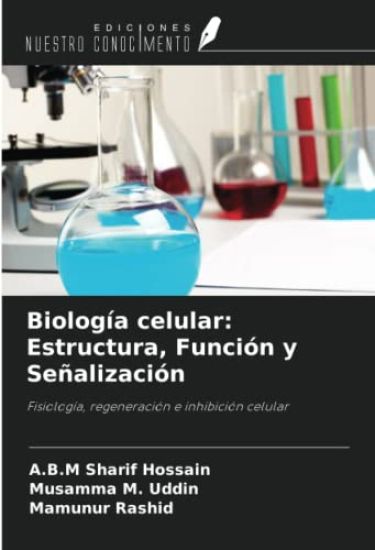 Biología celular: Estructura, Función y Señalización