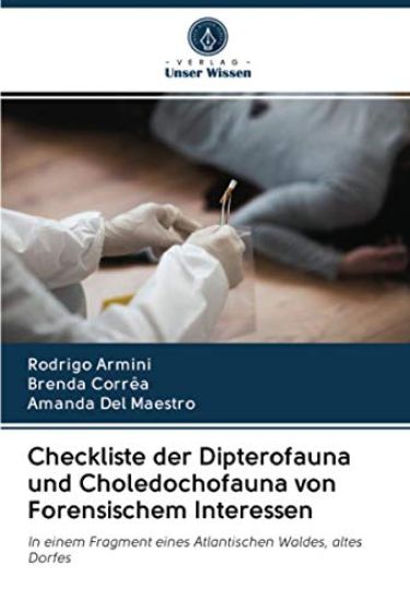 Checkliste der Dipterofauna und Choledochofauna von Forensischem Interessen