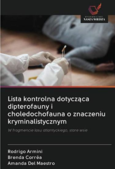 Lista kontrolna dotycz¿ca dipterofauny i choledochofauna o znaczeniu kryminalistycznym