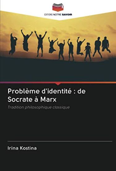 Problème d'identité : de Socrate à Marx