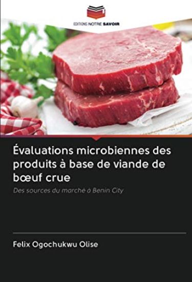 Évaluations microbiennes des produits à base de viande de b¿uf crue