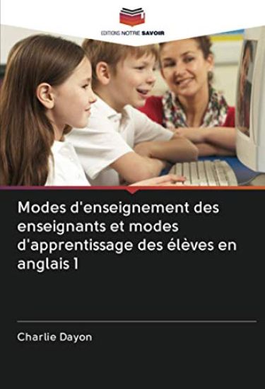Modes d'enseignement des enseignants et modes d'apprentissage des élèves en anglais 1