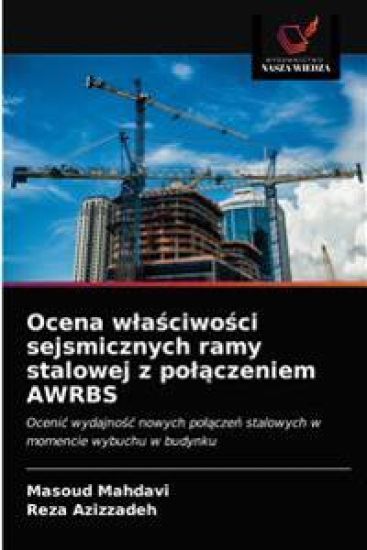 Ocena wlasciwosci sejsmicznych ramy stalowej z polaczeniem AWRBS