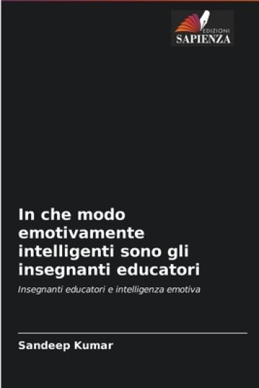 In che modo emotivamente intelligenti sono gli insegnanti educatori
