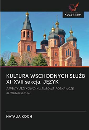 KULTURA WSCHODNYCH S¿U¿B XI-XVII sekcja. J¿ZYK