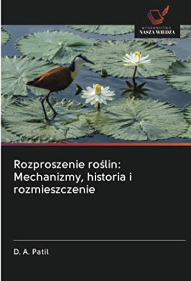 Rozproszenie ro¿lin: Mechanizmy, historia i rozmieszczenie