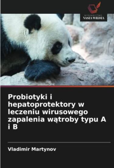 Probiotyki i hepatoprotektory w leczeniu wirusowego zapalenia w¿troby typu A i B
