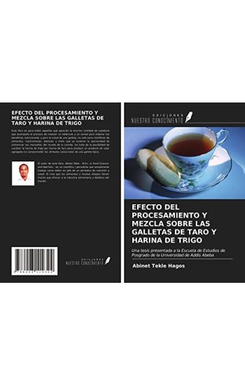 EFECTO DEL PROCESAMIENTO Y MEZCLA SOBRE LAS GALLETAS DE TARO Y HARINA DE TRIGO
