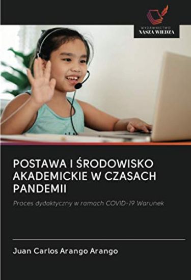 POSTAWA I ¿RODOWISKO AKADEMICKIE W CZASACH PANDEMII