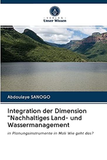 Integration der Dimension "Nachhaltiges Land- und Wassermanagement