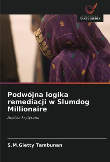 Podwójna logika remediacji w Slumdog Millionaire